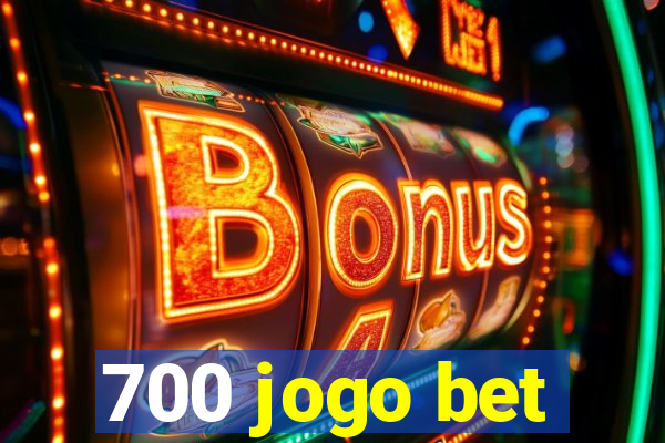 700 jogo bet